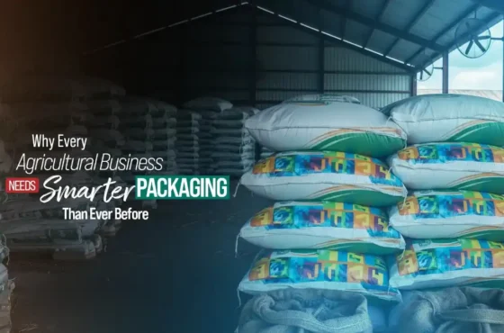 Why Every Agricultural Business Needs Smarter Packaging Than Ever Before